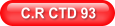 C.R CTD 93