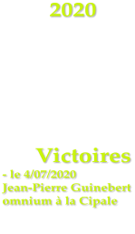 2020      Victoires - le 4/07/2020  Jean-Pierre Guinebert omnium  la Cipale
