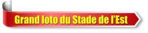 Grand loto du Stade de lEst