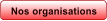 Nos organisations